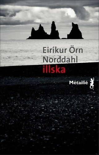 Livrenpoche : Illska : Le mal (bibliotheque nordique) - Eiríkur Örn Nor?dahl - Livre