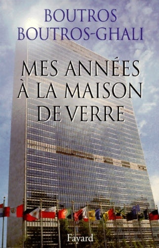Livrenpoche : Mes années à la maison de verre - Boutros Boutros-Ghali - Livre