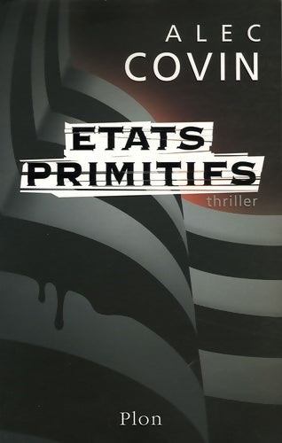 Livrenpoche : Etats primitifs (2) - Alec Covin - Livre