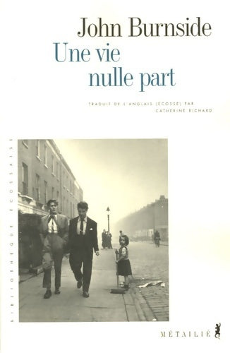 Livrenpoche : Une vie nulle part - John Burnside - Livre