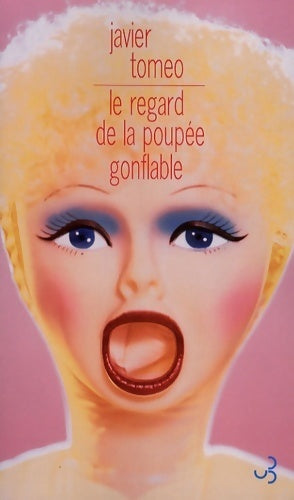Livrenpoche : Le regard de la poupee gonflable - Javier Tomeo - Livre