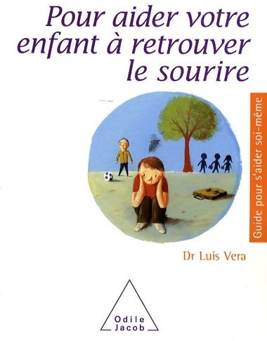 Livrenpoche : Pour aider votre enfant à retrouver le sourire - Luis Vera - Livre
