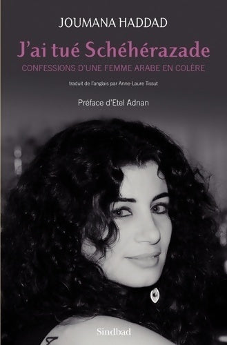 Livrenpoche : J'ai tué Schéhérazade. Confessions d'une femme arabe en colère - Joumana Haddad - Livre