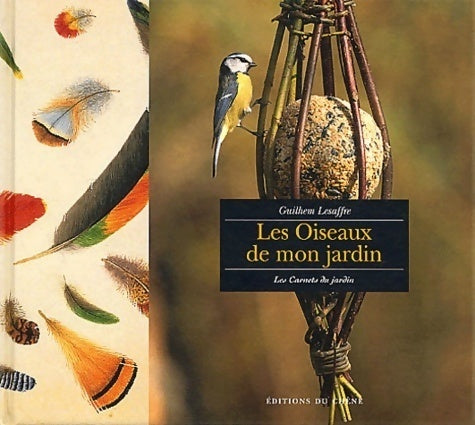Les oiseaux de mon jardin - Guilhem Lesaffre - Livre