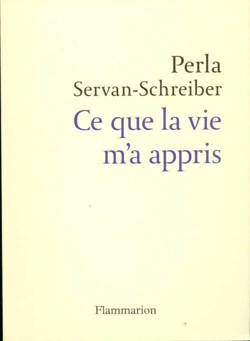 Livrenpoche : Ce que la vie m'a appris - Alexandre Papadopoulo - Livre