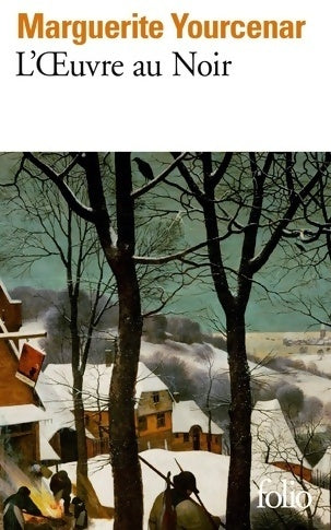 Livrenpoche : L'oeuvre au noir - Marguerite Yourcenar - Livre
