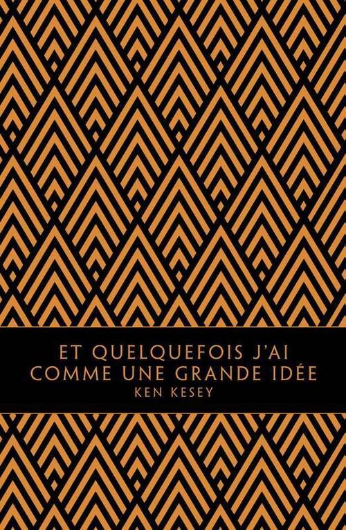 Livrenpoche : Et quelques fois j'ai comme une grande idée - Ken Kesey - Livre