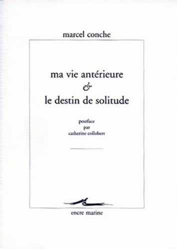 Livrenpoche : Ma vie antérieure et le destin de solitude - Marcel Conche - Livre