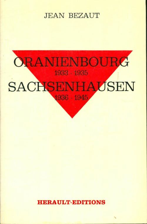 Livrenpoche : Oranienbourg 1933-1935 Sachsenhausen 1936-1945 - Jean Bezaut - Livre