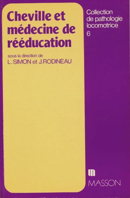 Livrenpoche : Cheville et médecine de rééducation - Jacques Rodineau - Livre