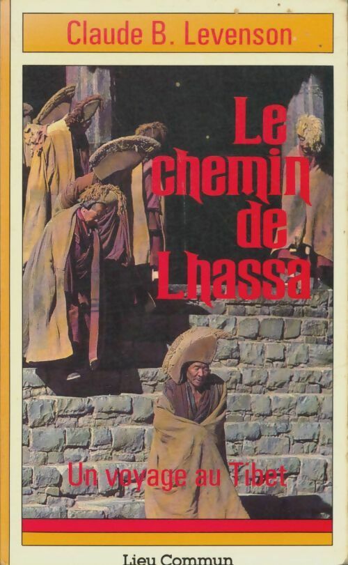 Livrenpoche : Le chemin de Lhassa: Un voyage au Tibet - Claude B. Levenson - Livre