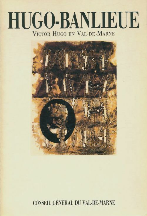 Livrenpoche : Hugo-banlieue : Victor Hugo en Val-de-Marne - Geneviève Dalbin - Livre