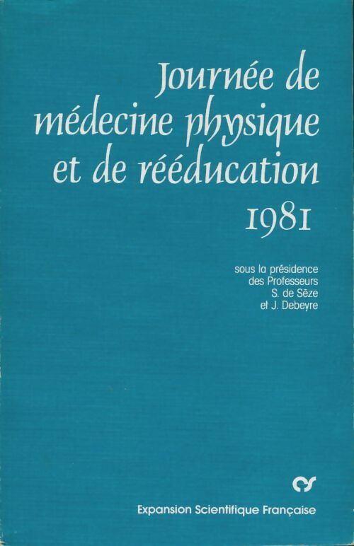 Livrenpoche : Journée de médecine physique et de rééducation 1981 - J. Stanislas; Bebeyre - Livre