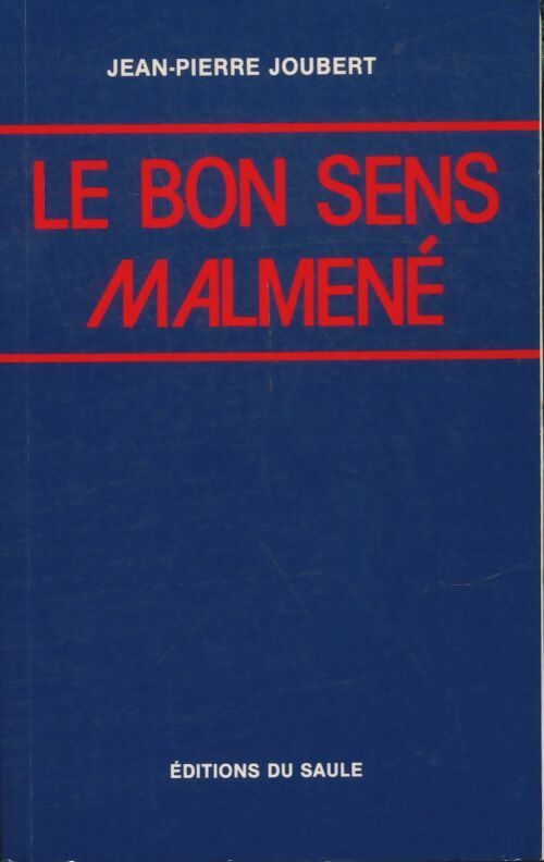 Livrenpoche : Le bon sens malmené - Jean-Pierre Joubert - Livre