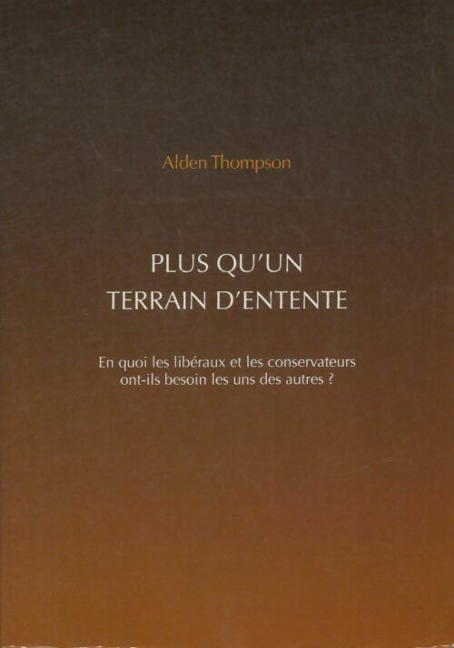 Livrenpoche : Plus qu'un terrain d'entente - Alden Thompson - Livre
