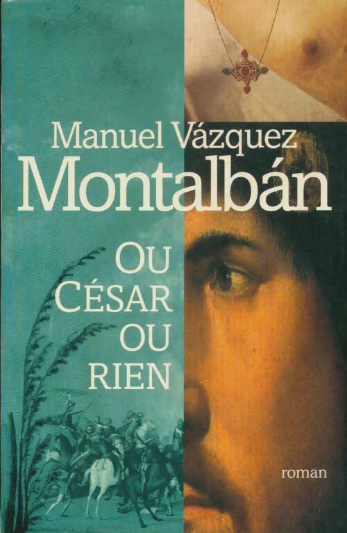 Livrenpoche : Ou César ou rien - Manuel Vàzquez Mantalbàn - Livre