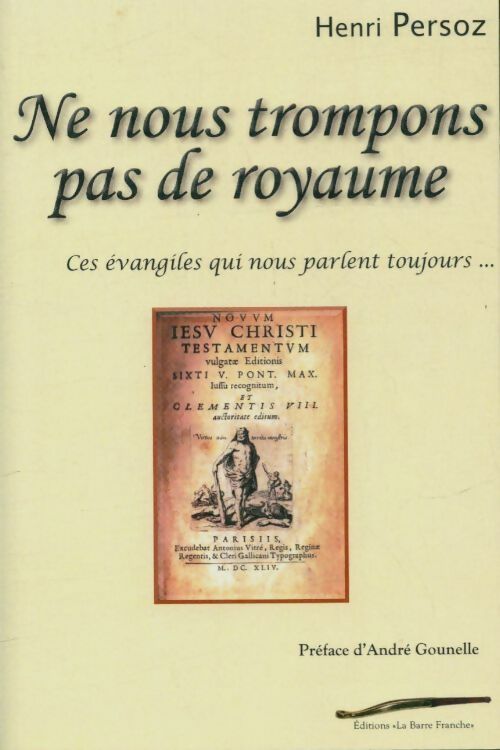 Livrenpoche : Ne nous trompons pas de royaume - Henri Persoz - Livre