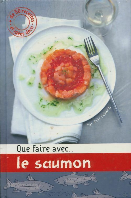 Livrenpoche : Que faire avec... le saumon - Collectif - Livre