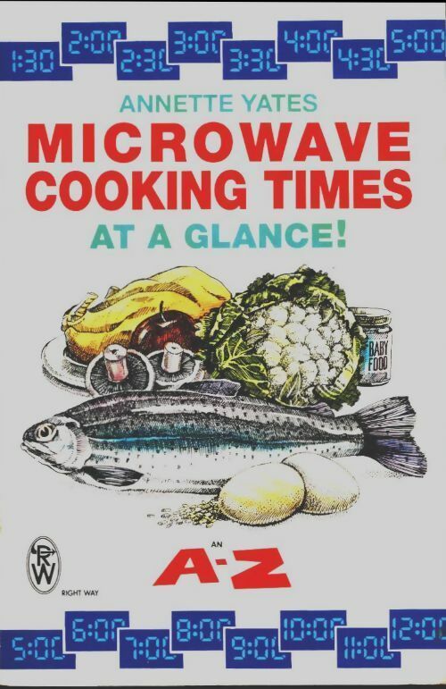 Livrenpoche : Microwave cooking times at a glance - Annette Yates - Livre