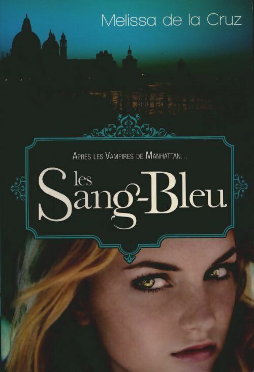 Livrenpoche : Les vampires de Manhattan Tome II : Les sang-bleu - Cruz Melissa De La - Livre