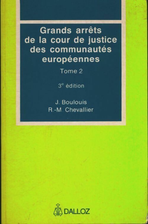Livrenpoche : Grands arrêts de la cour de justice des communautés européennes Tome II - Boulouis - Livre