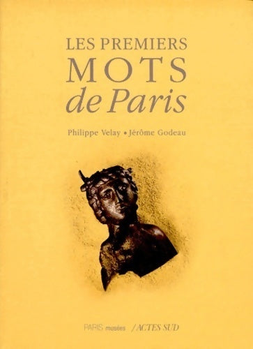 Livrenpoche : Les premiers mots de Paris - Jérôme Godeau - Livre