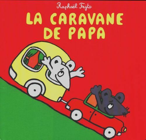Livrenpoche : La caravane de papa - Raphaël Fejtö - Livre