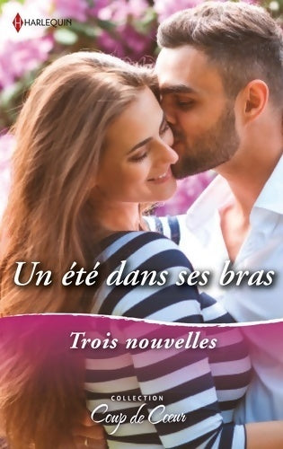 Livrenpoche : Un été dans ses bras : Le bonheur reconquis / Séduite par un don juan / Coup de foudre au Sundance - Collectif - Livre