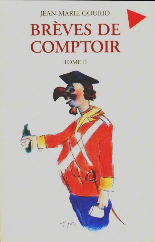 Livrenpoche : Brèves de comptoir Tome II - Jean-Marie Gourio - Livre