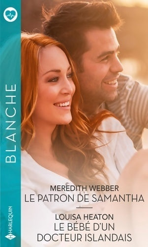 La patron de Samantha / Le bébé d'un docteur islandais - Collectif - Livre