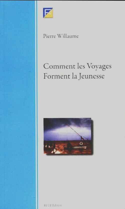 Livrenpoche : Comment les voyages forment la jeunesse - Pierre Willaume - Livre