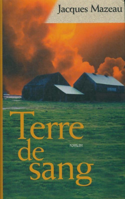 Livrenpoche : Terre de sang - Jacques Mazeau - Livre