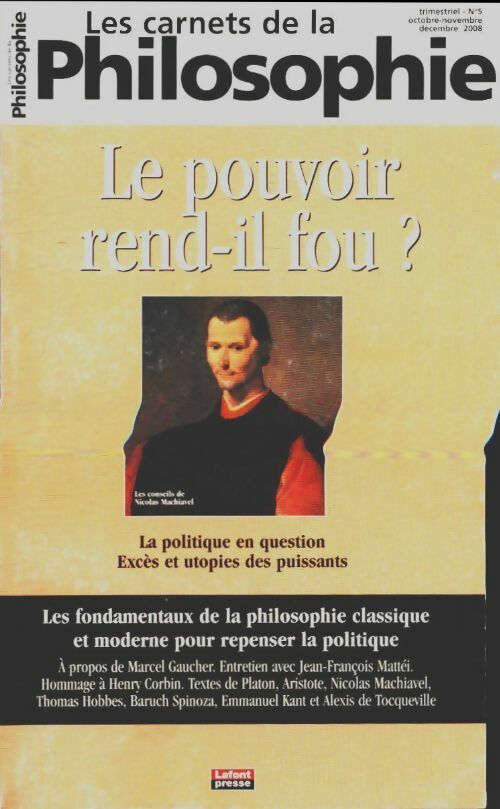 Livrenpoche : Les carnets de la philosophie n°5 : Le pouvoir rend-il fou? - Collectif - Livre