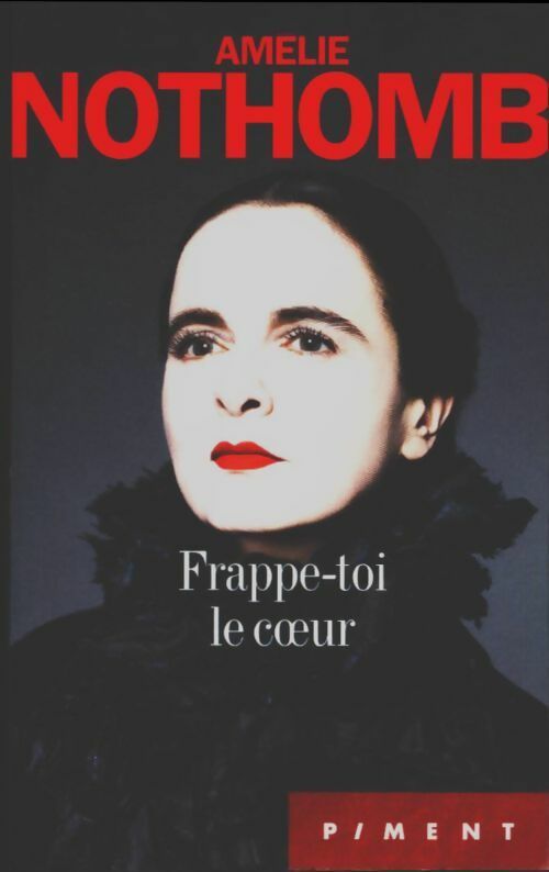 Livrenpoche : Frappe-toi le coeur - Amélie Nothomb - Livre