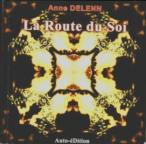 La route du soi - Anne Delenn -  Compte Auteur poche - Livre