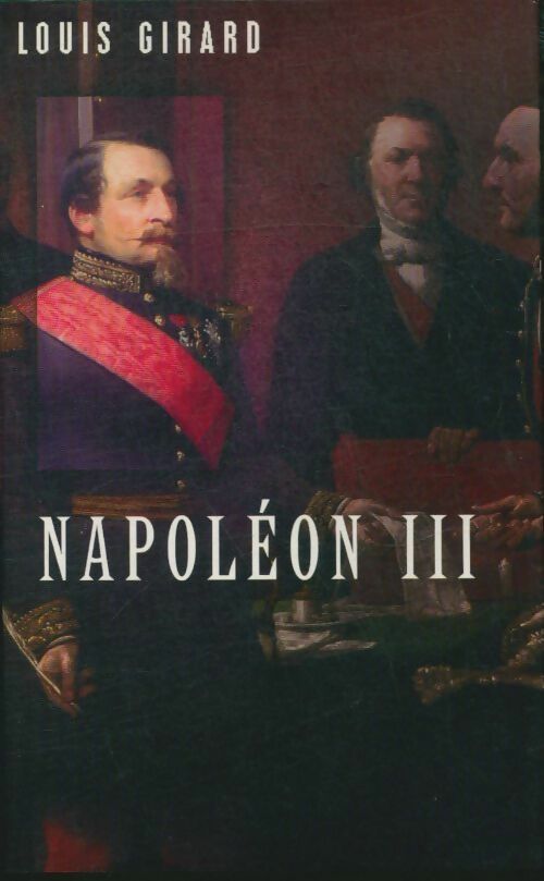 Livrenpoche : Napoléon III - Louis Girard - Livre