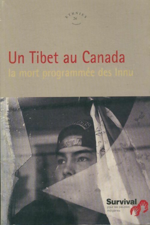 Livrenpoche : Un Tibet au Canada: La mort programmée des Innu - Collectif - Livre