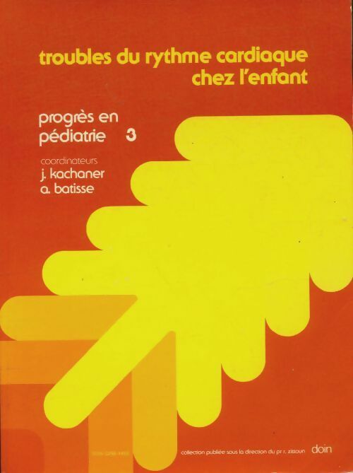 Livrenpoche : Troubles du rythme cardiaque chez l'enfant - J. A.; Kachaner - Livre