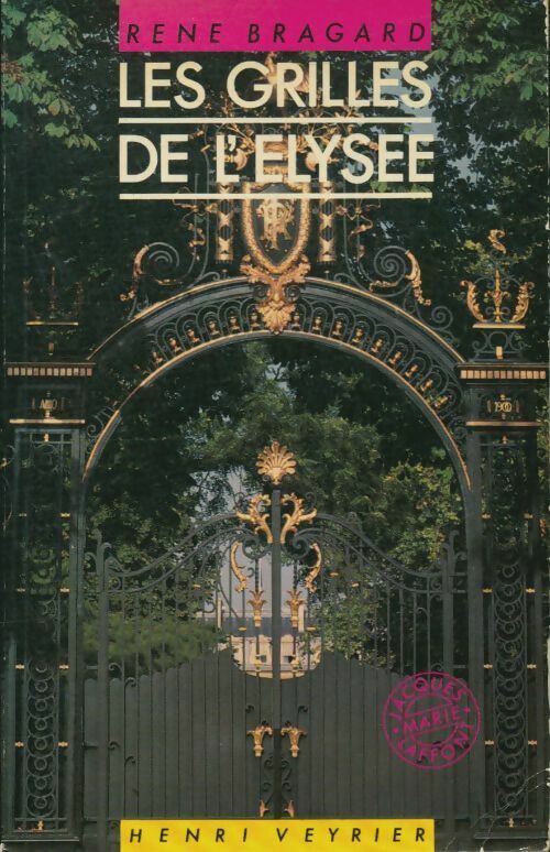 Livrenpoche : Les grilles de l'Élysée - René Bragard - Livre
