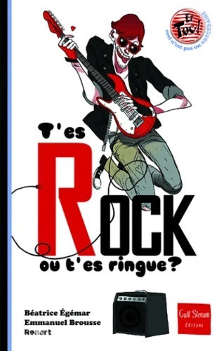 Livrenpoche : T'es rock ou t'es ringue ? - Béatrice Egémar - Livre