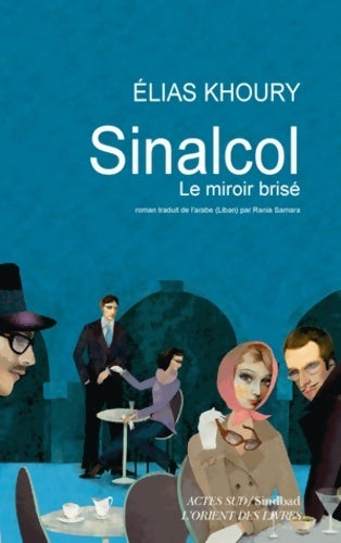 Livrenpoche : Sinalcol. Le miroir brisé - Elias Khoury - Livre