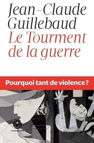 Livrenpoche : Le tourment de la guerre - Jean-Claude Guillebaud - Livre