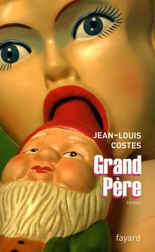 Livrenpoche : Grand père - Jean-Louis Costes - Livre
