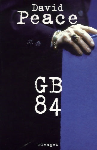Livrenpoche : GB 84 - David Peace - Livre