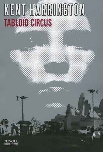 Livrenpoche : Tabloïd circus - Kent Harrington - Livre