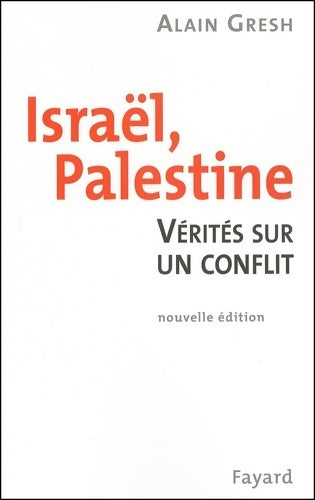 Livrenpoche : Israël, Palestine. La vérité sur un conflit - Gresh - Livre