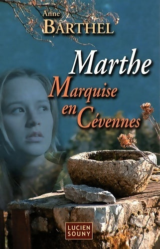 Livrenpoche : Marthe marquise en Cévennes - Anne Barthel - Livre