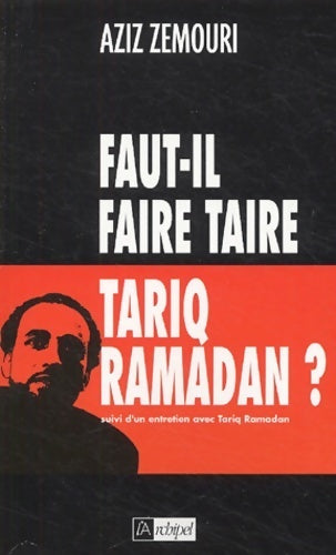 Livrenpoche : Faut-il faire taire Tariq Ramadan ? - Aziz Zemouri - Livre