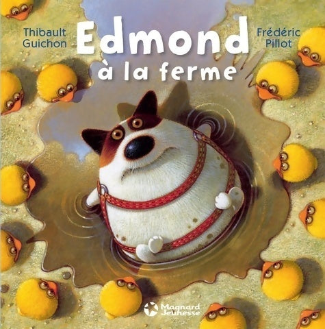 Edmond à la ferme (2013) - Thibault Guichon - Livre