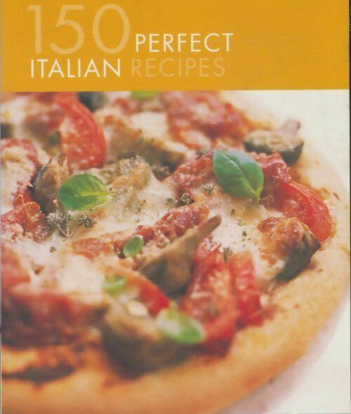Livrenpoche : 150 perfect italian recipes - Marina Filippelli - Livre